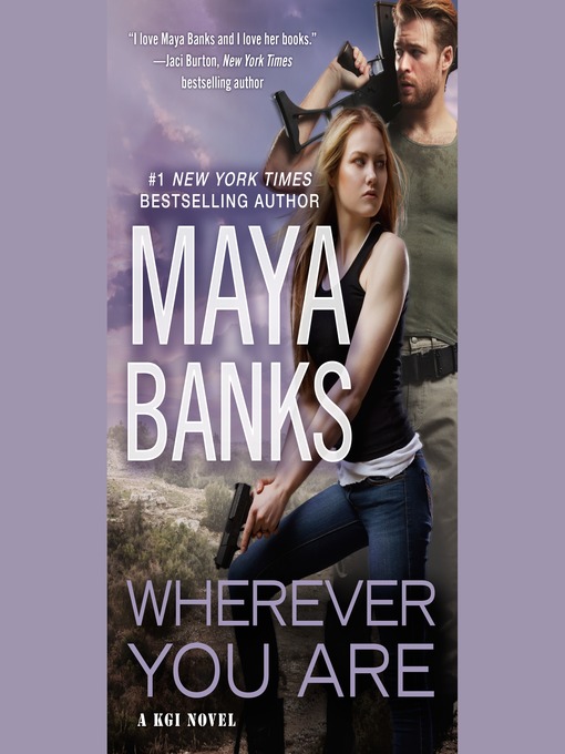 Title details for Wherever You Are by Maya Banks - Wait list